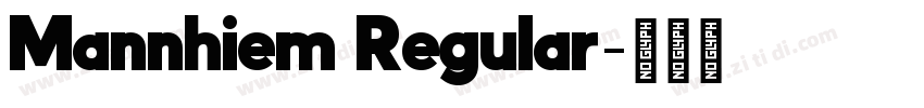 Mannhiem Regular字体转换 Mannhiem Regular字体转换